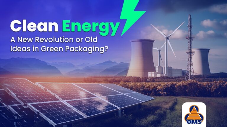 Clean Energy: A New Revolution or Old Ideas in Green Packaging
